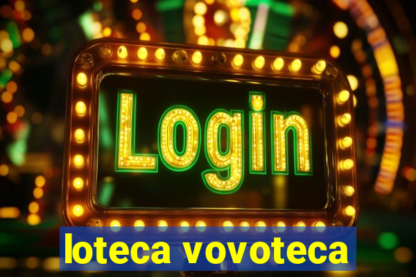 loteca vovoteca